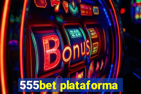 555bet plataforma